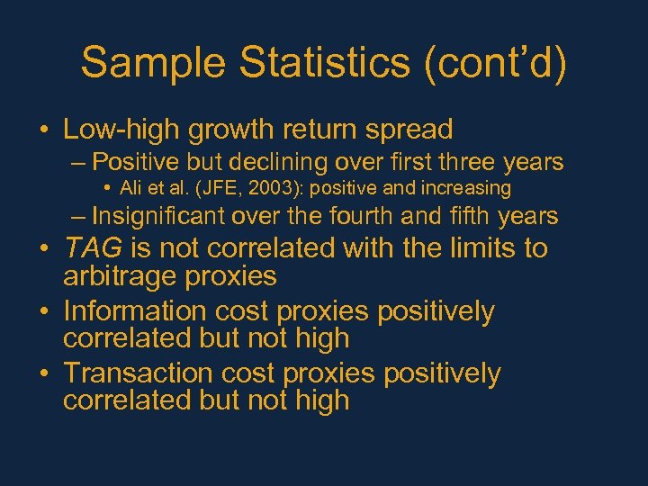 Sample Statistics (cont’d) • Low-high growth return spread – Positive but declining over first