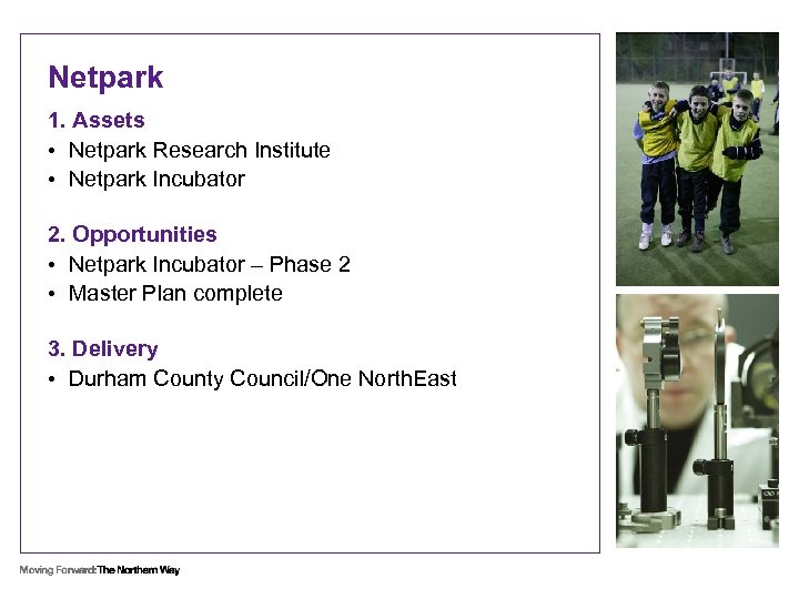 Netpark 1. Assets • Netpark Research Institute • Netpark Incubator 2. Opportunities • Netpark