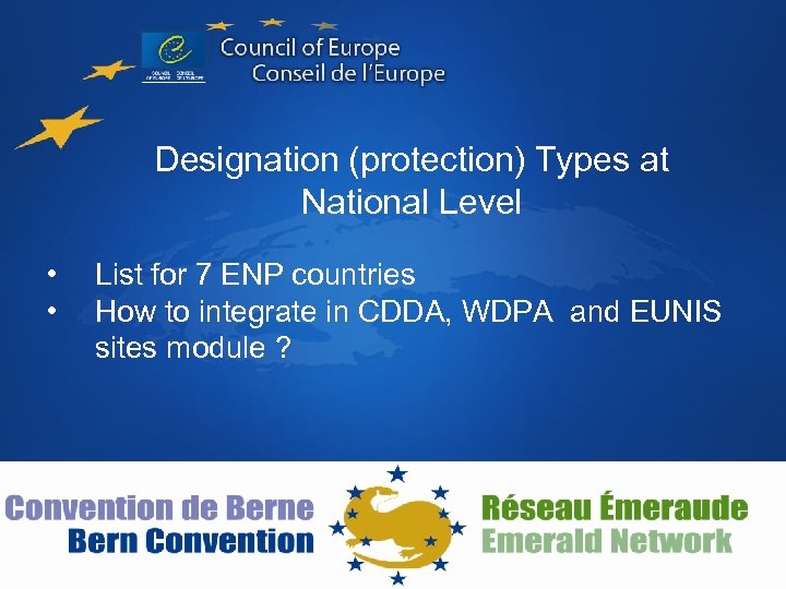 Designation (protection) Types at National Level • • List for 7 ENP countries How