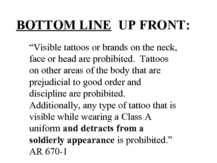 BOTTOM LINE UP FRONT: “Visible tattoos or brands on the neck, face or head