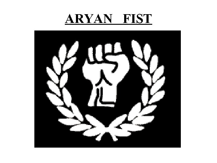 ARYAN FIST 