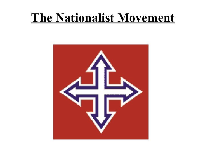 The Nationalist Movement 