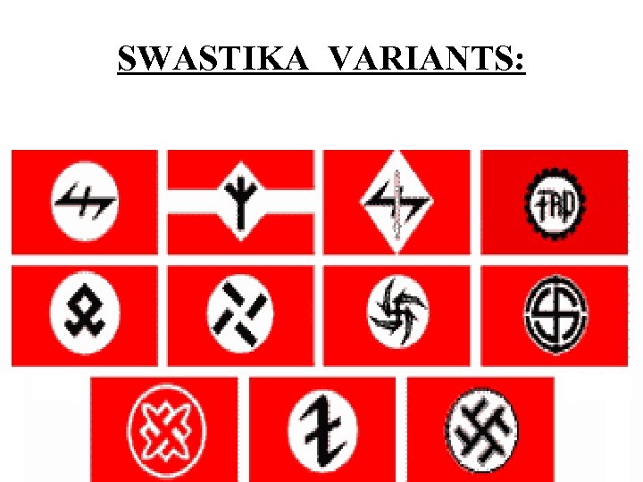 SWASTIKA VARIANTS: 