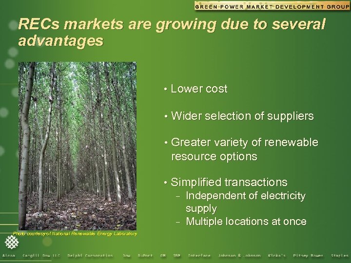 RECs markets are growing due to several advantages • Lower cost • Wider selection