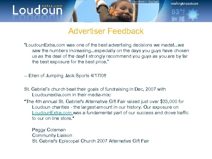 Advertiser Feedback “Loudoun. Extra. com was one of the best advertising decisions we made!.
