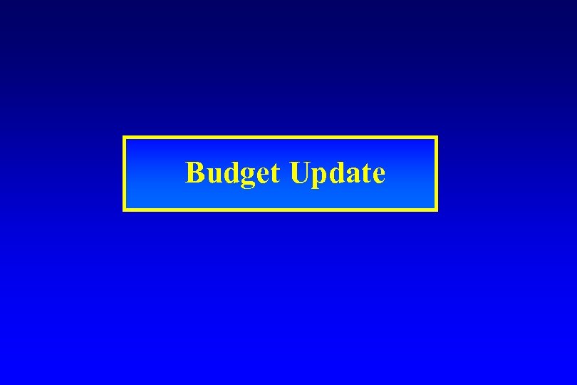 Budget Update 