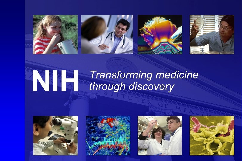 NIH Transforming medicine through discovery 