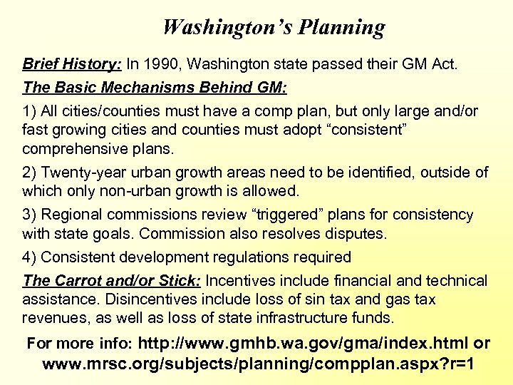 Washington’s Planning Brief History: In 1990, Washington state passed their GM Act. The Basic