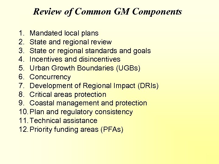 Review of Common GM Components 1. Mandated local plans 2. State and regional review
