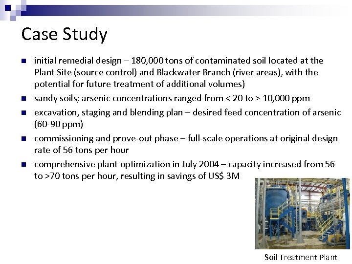 Case Study n n n initial remedial design – 180, 000 tons of contaminated