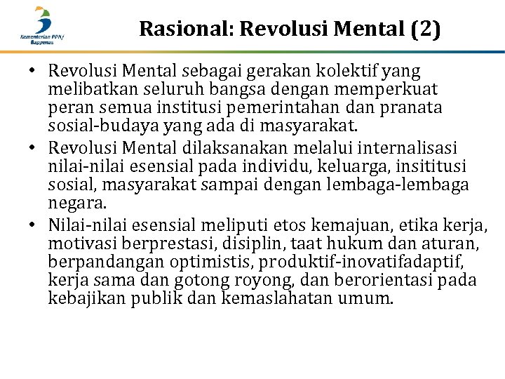 Rasional: Revolusi Mental (2) • Revolusi Mental sebagai gerakan kolektif yang melibatkan seluruh bangsa