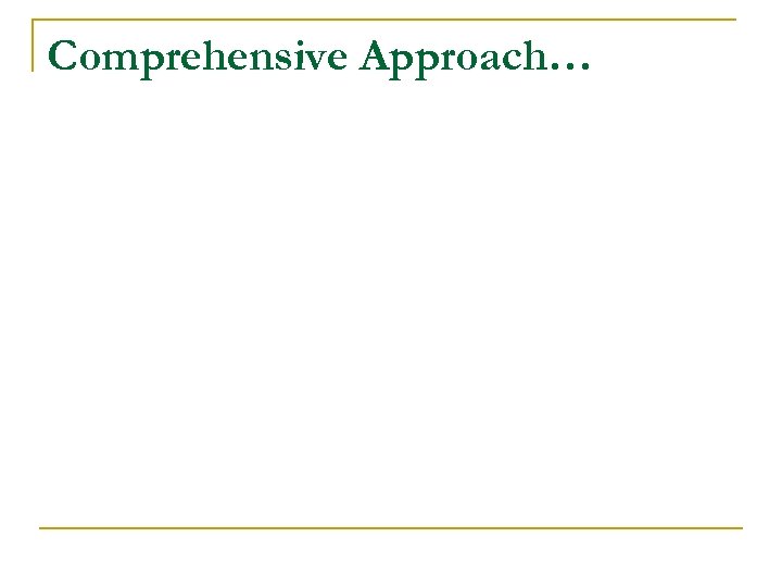 Comprehensive Approach… 