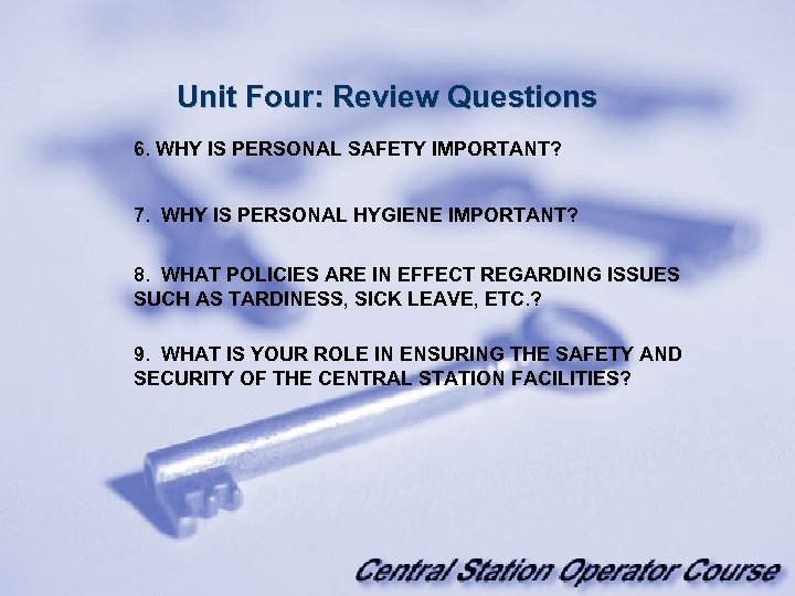 Unit Four: Review Questions 6. WHY IS PERSONAL SAFETY IMPORTANT? 7. WHY IS PERSONAL