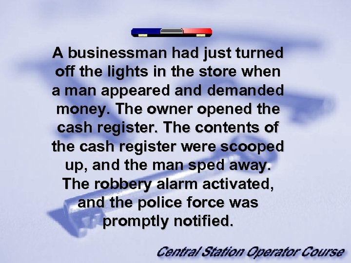 A businessman had just turned off the lights in the store when a man