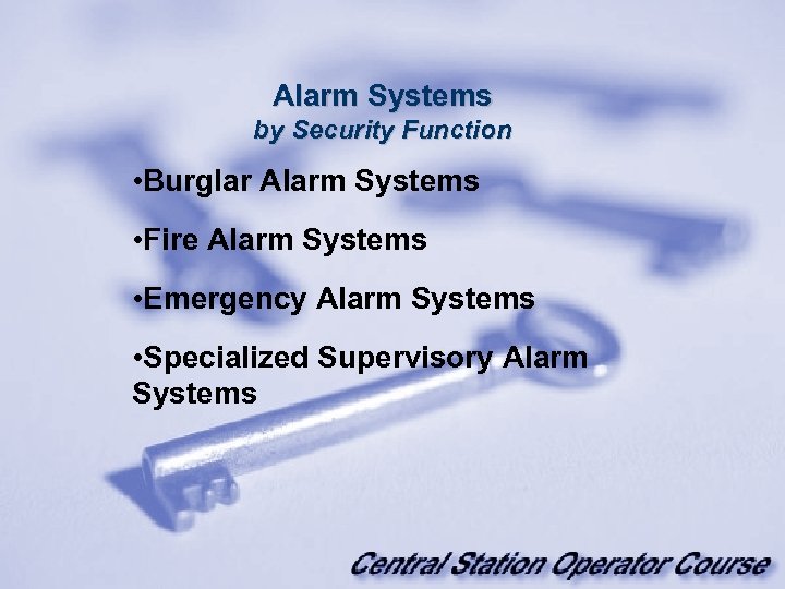 Alarm Systems by Security Function • Burglar Alarm Systems • Fire Alarm Systems •