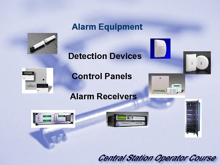 Alarm Equipment Detection Devices Control Panels Alarm Receivers 