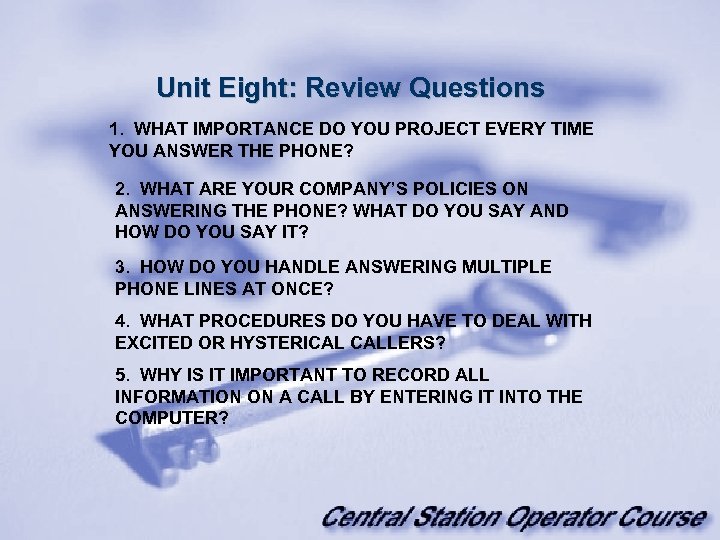 Unit Eight: Review Questions 1. WHAT IMPORTANCE DO YOU PROJECT EVERY TIME YOU ANSWER