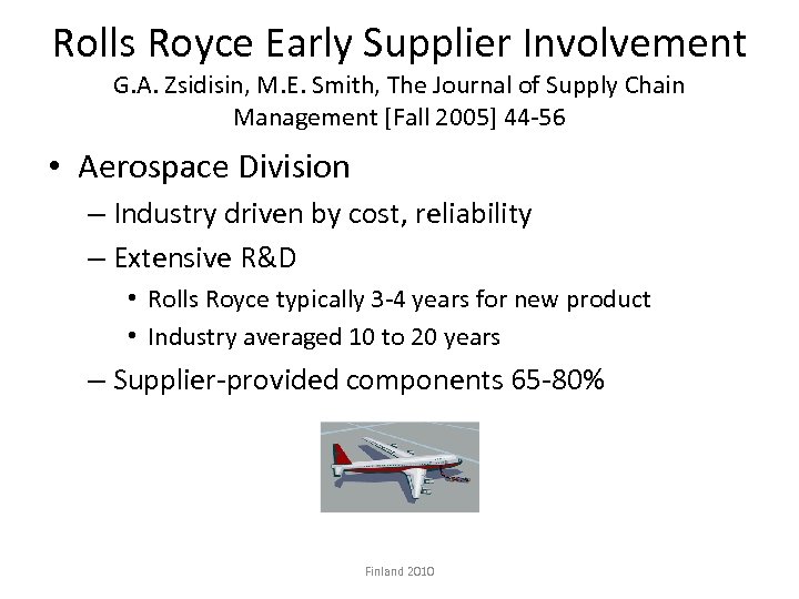 Rolls Royce Early Supplier Involvement G. A. Zsidisin, M. E. Smith, The Journal of