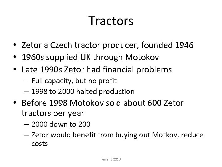 Tractors • Zetor a Czech tractor producer, founded 1946 • 1960 s supplied UK