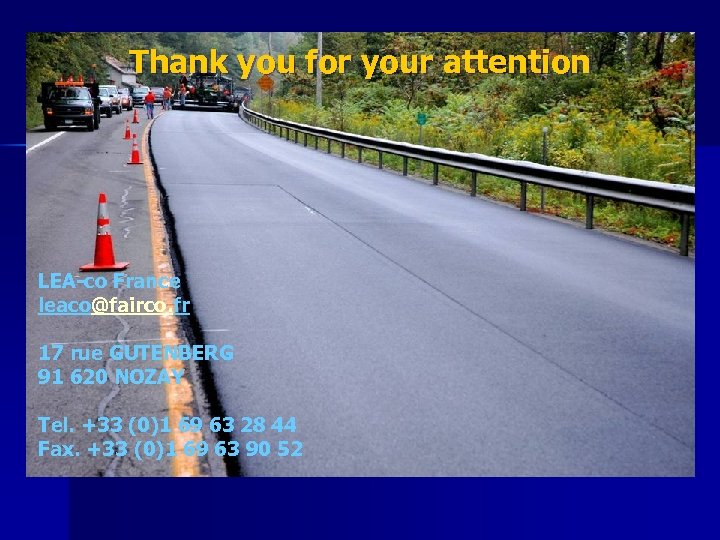 Thank you for your attention LEA-co France leaco@fairco. fr 17 rue GUTENBERG 91 620