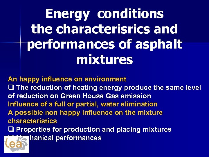 Energy conditions the characterisrics and performances of asphalt mixtures An happy influence on environment