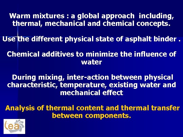 Warm mixtures : a global approach including, thermal, mechanical and chemical concepts. Use the
