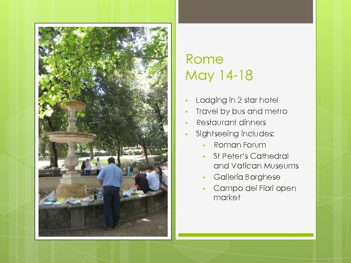 Rome May 14 -18 • • Lodging in 2 star hotel Travel by bus