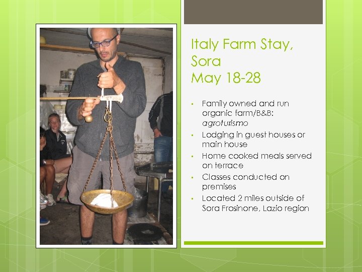 Italy Farm Stay, Sora May 18 -28 • • • Family owned and run