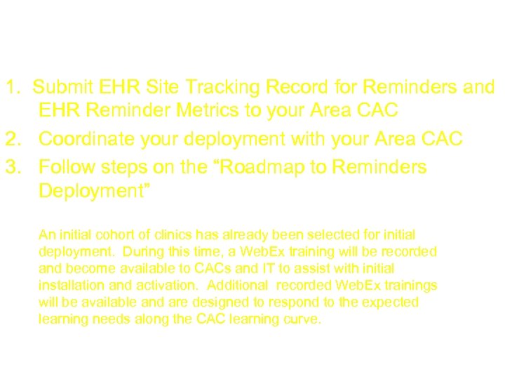 National Deployment 1. Submit EHR Site Tracking Record for Reminders and EHR Reminder Metrics