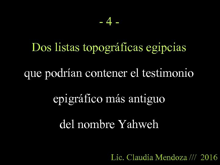 -4 Dos listas topográficas egipcias que podrían contener el testimonio epigráfico más antiguo del