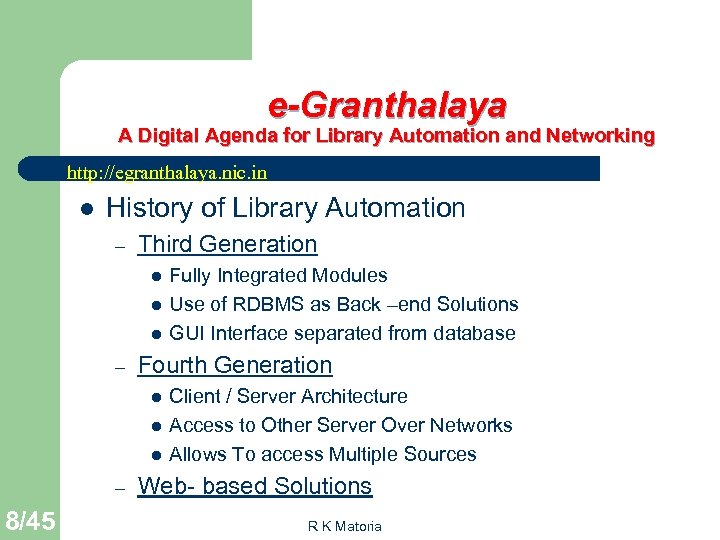 e-Granthalaya A Digital Agenda for Library Automation and Networking http: //egranthalaya. nic. in l