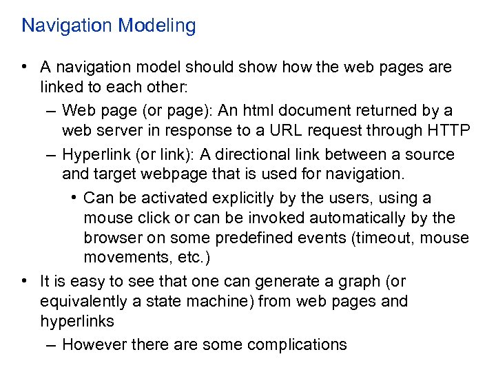 Navigation Modeling • A navigation model should show the web pages are linked to