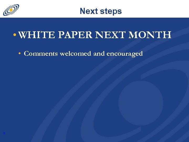 Next steps • WHITE PAPER NEXT MONTH 36 • Comments welcomed and encouraged 