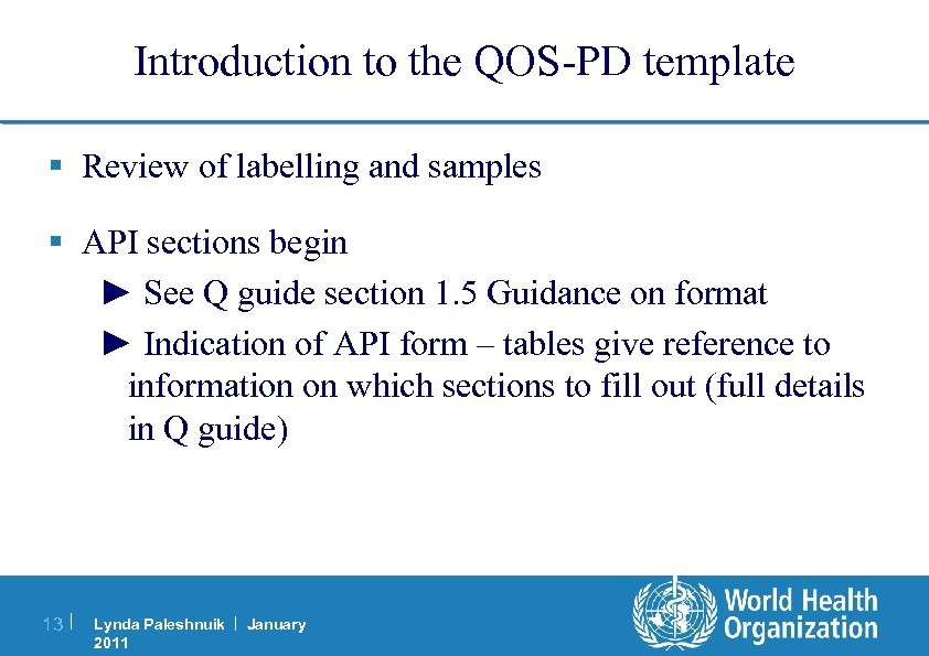 Introduction to the QOS-PD template § Review of labelling and samples § API sections