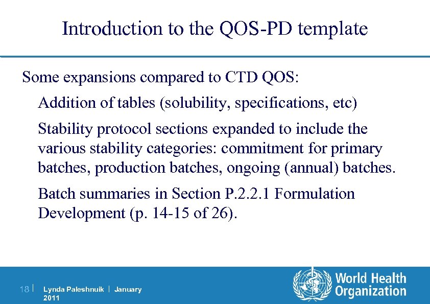 Introduction to the QOS-PD template Some expansions compared to CTD QOS: Addition of tables