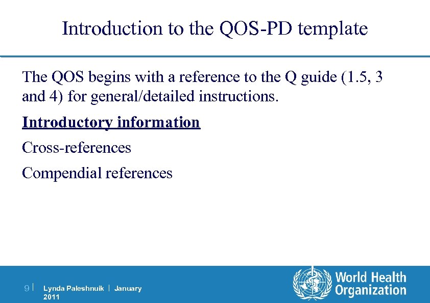 Introduction to the QOS-PD template The QOS begins with a reference to the Q