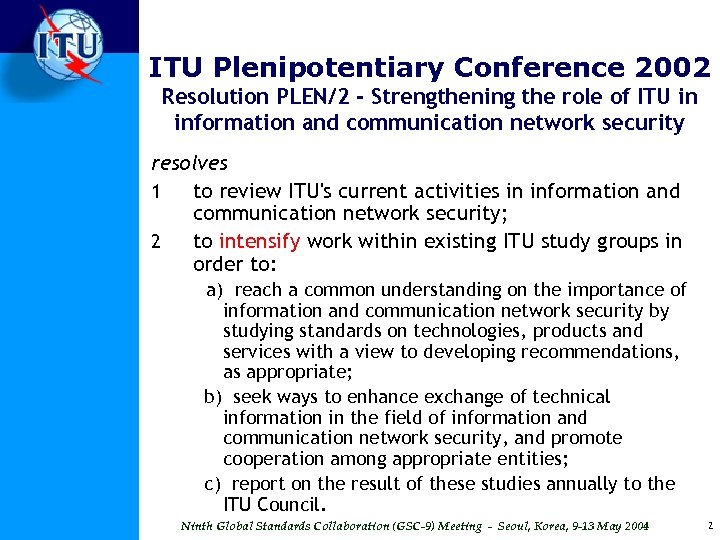 ITU Plenipotentiary Conference 2002 Resolution PLEN/2 - Strengthening the role of ITU in information