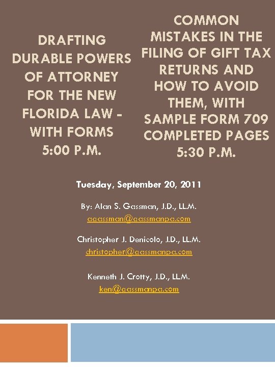 COMMON MISTAKES IN THE DRAFTING DURABLE POWERS FILING OF GIFT TAX RETURNS AND OF