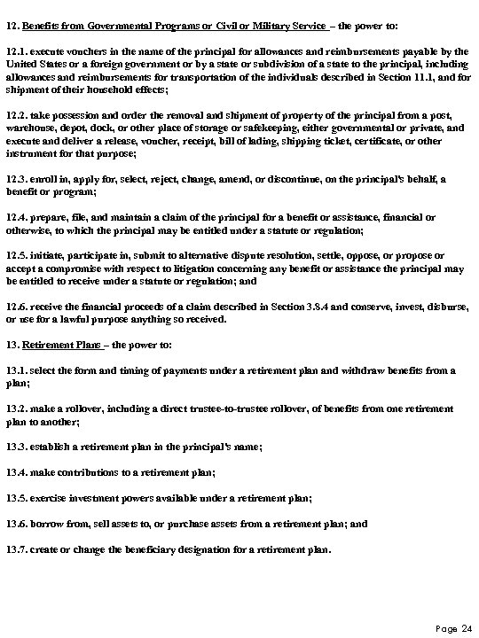 12. Benefits from Governmental Programs or Civil or Military Service – the power to: