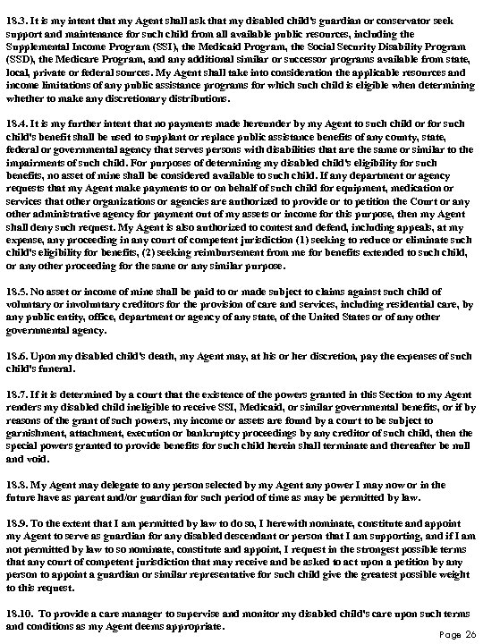 18. 3. It is my intent that my Agent shall ask that my disabled