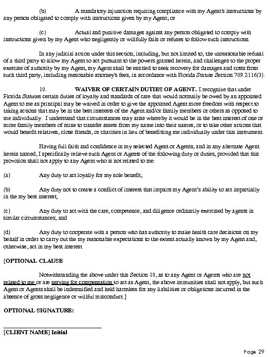 (b) A mandatory injunction requiring compliance with my Agent's instructions by any person obligated