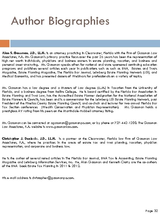 Author Biographies Alan S. Gassman, J. D. , LL. M. is an attorney practicing