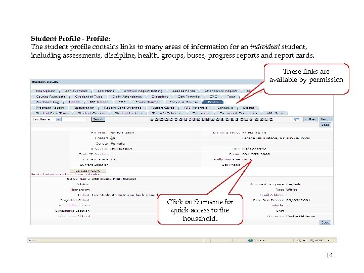 Student Profile - Profile: The student profile contains links to many areas of information