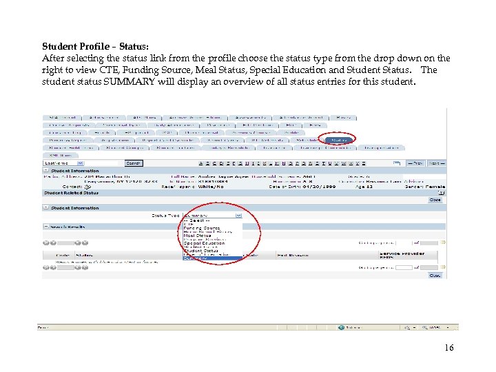 Student Profile – Status: After selecting the status link from the profile choose the