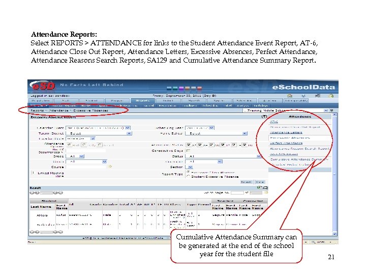 Attendance Reports: Select REPORTS > ATTENDANCE for links to the Student Attendance Event Report,