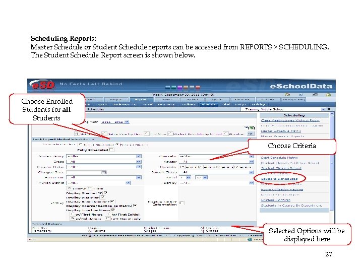 Scheduling Reports: Master Schedule or Student Schedule reports can be accessed from REPORTS >
