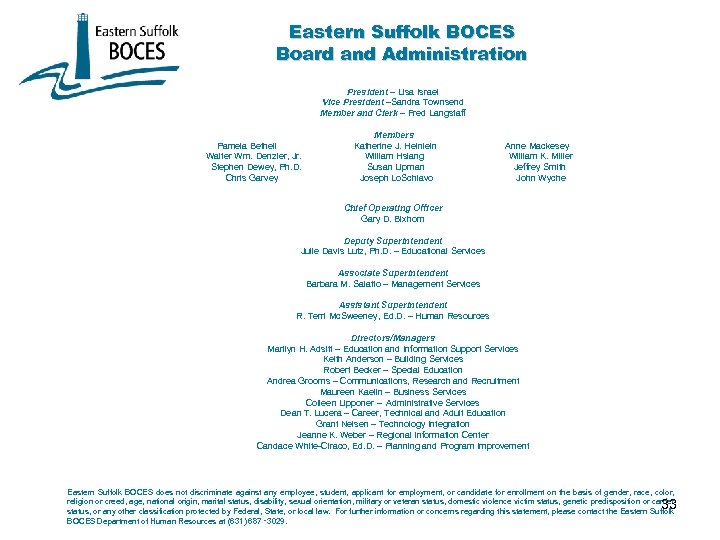 Eastern Suffolk BOCES Board and Administration President – Lisa Israel Vice President –Sandra Townsend