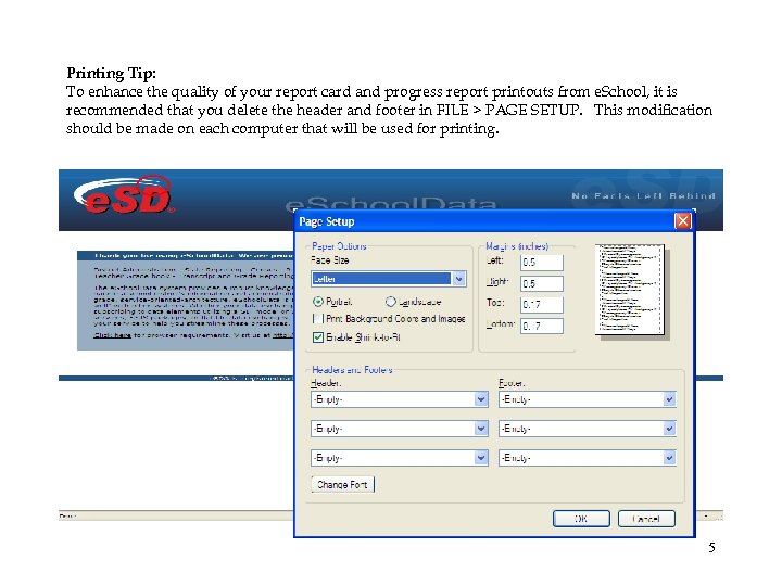 Printing Tip: To enhance the quality of your report card and progress report printouts