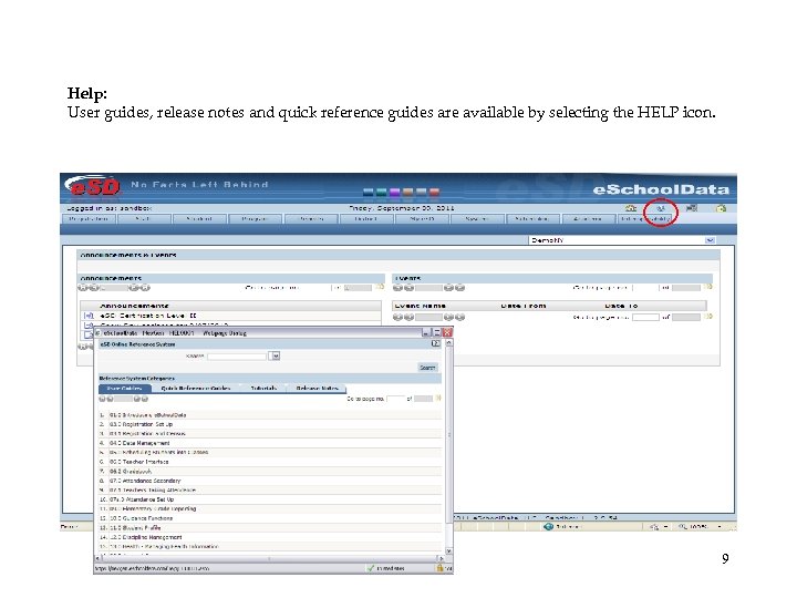 Help: User guides, release notes and quick reference guides are available by selecting the