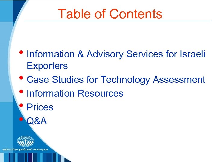 Table of Contents • Information & Advisory Services for Israeli Exporters • Case Studies